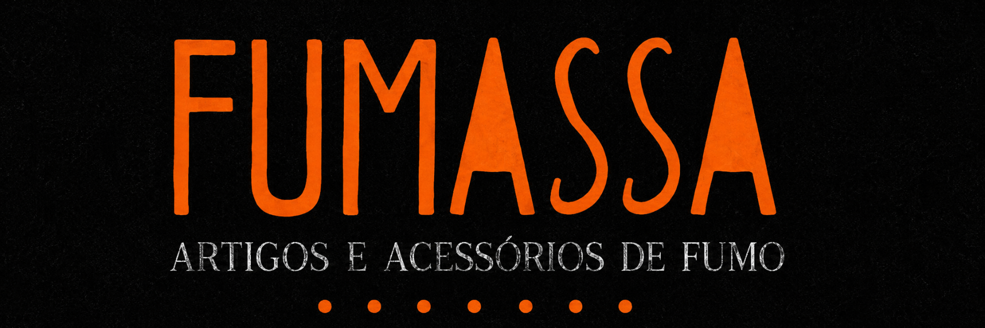 FUMASSA — Artigos e Acessórios de Fumo